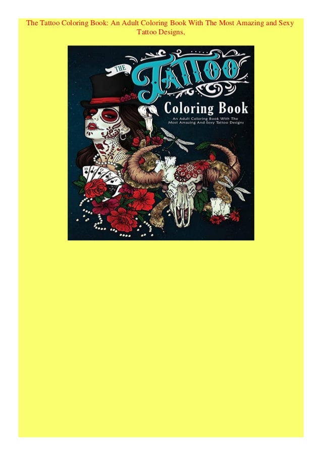 Download Pdf The Tattoo Coloring Book An Adult Coloring Book With The Most A