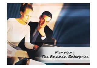 Managing
The Business Enterprise