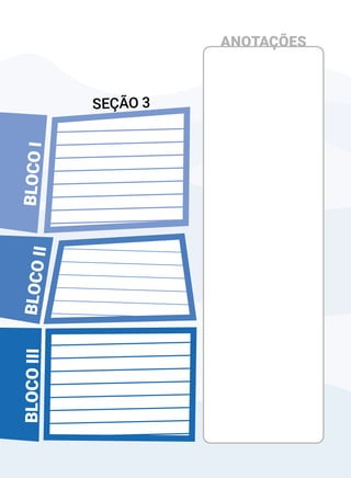 B
L
O
C
O
I
B
L
O
C
O
I
I
SEÇÃO 3
BL
OC
O
III ANOTAÇÕES
 