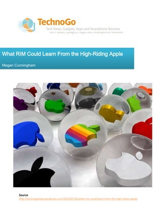 What RIM Could Learn From the High-Riding Apple

Megan Cunningham




        Source:
        http://technogoblog.wordpress.com/2012/07/26/what-rim-could-learn-from-the-high-riding-apple/
 