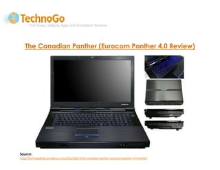 The Canadian Panther (Eurocom Panther 4.0 Review)




Source:
http://technogoblog.wordpress.com/2012/08/15/the-canadian-panther-eurocom-panther-4-0-review/
 