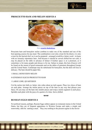 PROSCIUTTO HAM AND MELON SERVES 4
Photo owned by Basilicofresco
Prosciutto ham and honeydew melon combine to make one of t...