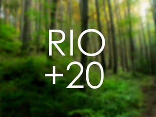 RIO
+20
 