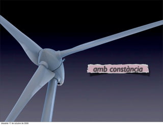 amb constància




dissabte 17 de octubre de 2009
 