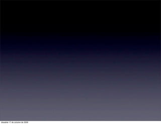 dissabte 17 de octubre de 2009
 