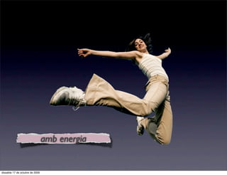 amb energia


dissabte 17 de octubre de 2009
 