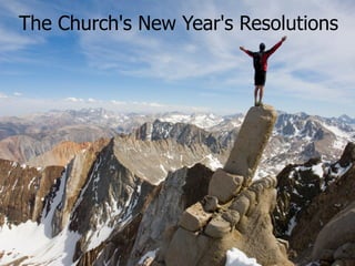 The Church's New Year's Resolutions
 