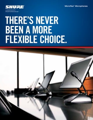 Microflex® Microphones

There’s Never
Been A More
Flexible Choice.

 