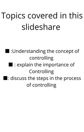 Controlling, importance of Controlling, discuss the steps involved in ...