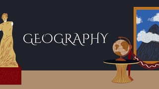 GEOGRAPHY
 