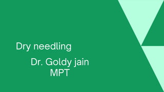 Dry Needling by Dr. Goldy jain.pdf