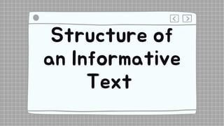 Structure of
an Informative
Text
 