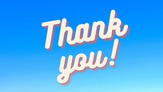 Thank
Thank
Thank
you!
you!
you!
 