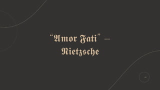 “𝕬𝖒𝖔𝖗 𝕱𝖆𝖙𝖎” -
𝕹𝖎𝖊𝖙𝖟𝖘𝖈𝖍𝖊