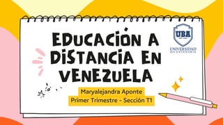 EDUCACIÓN A DISTANCIA EN VENEZUELA Y SU REGULACIÓN