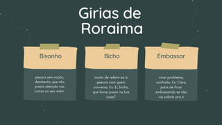 Girias de Roraima