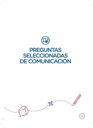 3535
PREGUNTAS
SELECCIONADAS
DECOMUNICACIÓN
 