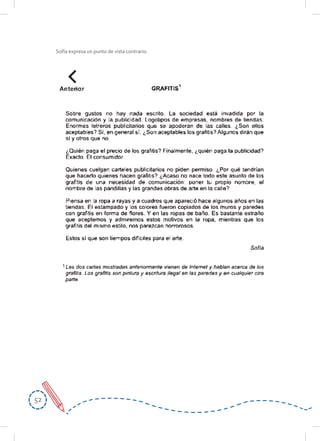 5252
Sofía expresa un punto de vista contrario.
 