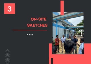 w w w . r e a l l y g r e a t s i t e . c o m
ON-SITE
SKETCHES
3
 