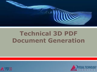 Technical 3D PDF
Document Generation
 