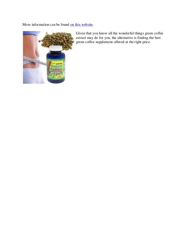 Green Coffee Bean Extract Side Effects and Benefits