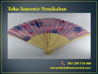 081 259 718 088
www.tokobahansouvenir.com
 