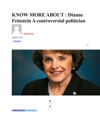 KNOW MORE ABOUT : Dianne
Feinstein A controversial politician
by allinonetrendz
October 1, 2023
in latest news
0
0
SHARES
0
VIEWS
Share on FacebookShare on Twitter
 