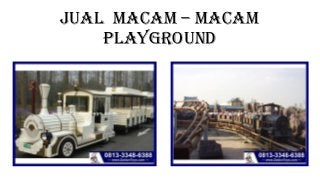 Jual Macam – Macam
Playground
 