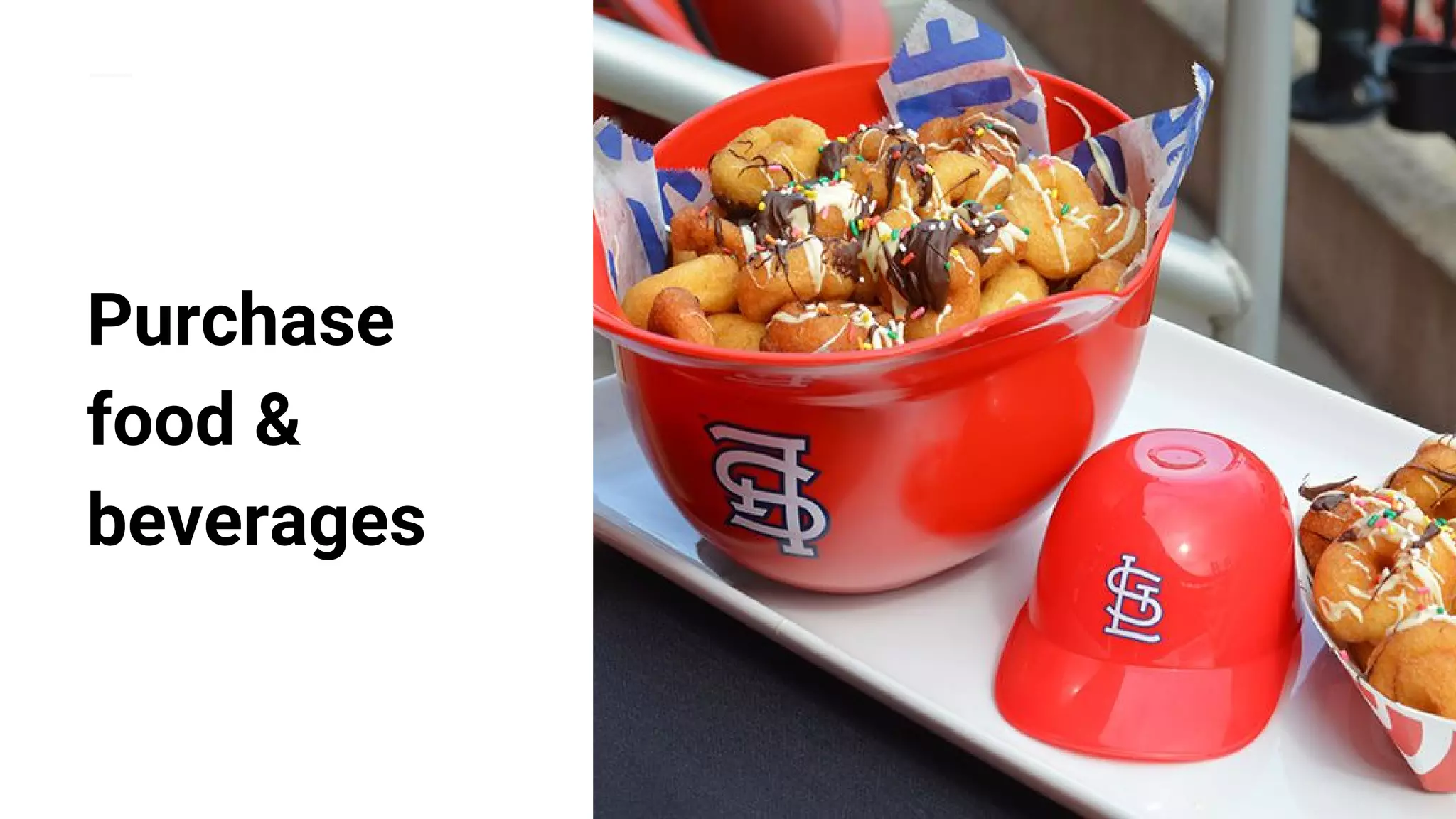 Purchase
food &
beverages
 