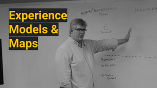 Experience
Models &
Maps
 