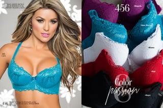 456
Brasier en Encaje. Con Almohadilla en Gel
Copa transpirable con realce. ENCAJES VARIOS
32/34/36
DOBLE REALCE- AUMENTA UNATALLA
ALMOHADILLAS REMOVIBLES EN GEL
PARATONIFICAR Y MOLDEAR EL BUSTO
•Agua Marina
•Negro
•Rojo
•Blanco
•Magenta
456
140 141
 