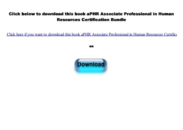 #PDF~ aPHR Associate Professional in Human Resources Certification #PDF~ aPHR Associate Professional in Human Resources Certification