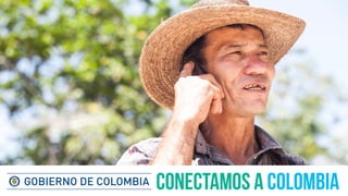 1
CONECTAMOS A COLOMBIA
 