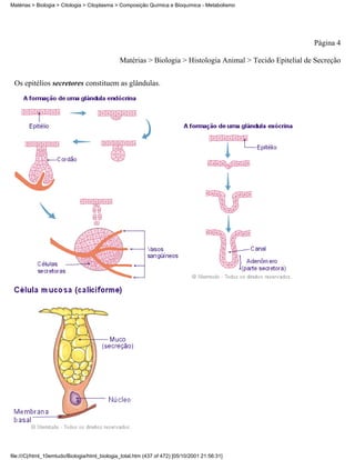 Matérias > Biologia > Citologia > Citoplasma > Composição Química e Bioquímica - Metabolismo




                                                                                                            Página 4

                                               Matérias > Biologia > Histologia Animal > Tecido Epitelial de Secreção


 Os epitélios secretores constituem as glândulas.




file:///C|/html_10emtudo/Biologia/html_biologia_total.htm (437 of 472) [05/10/2001 21:56:31]
 