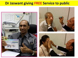 Dr Jaswant giving FREE Service to public
 