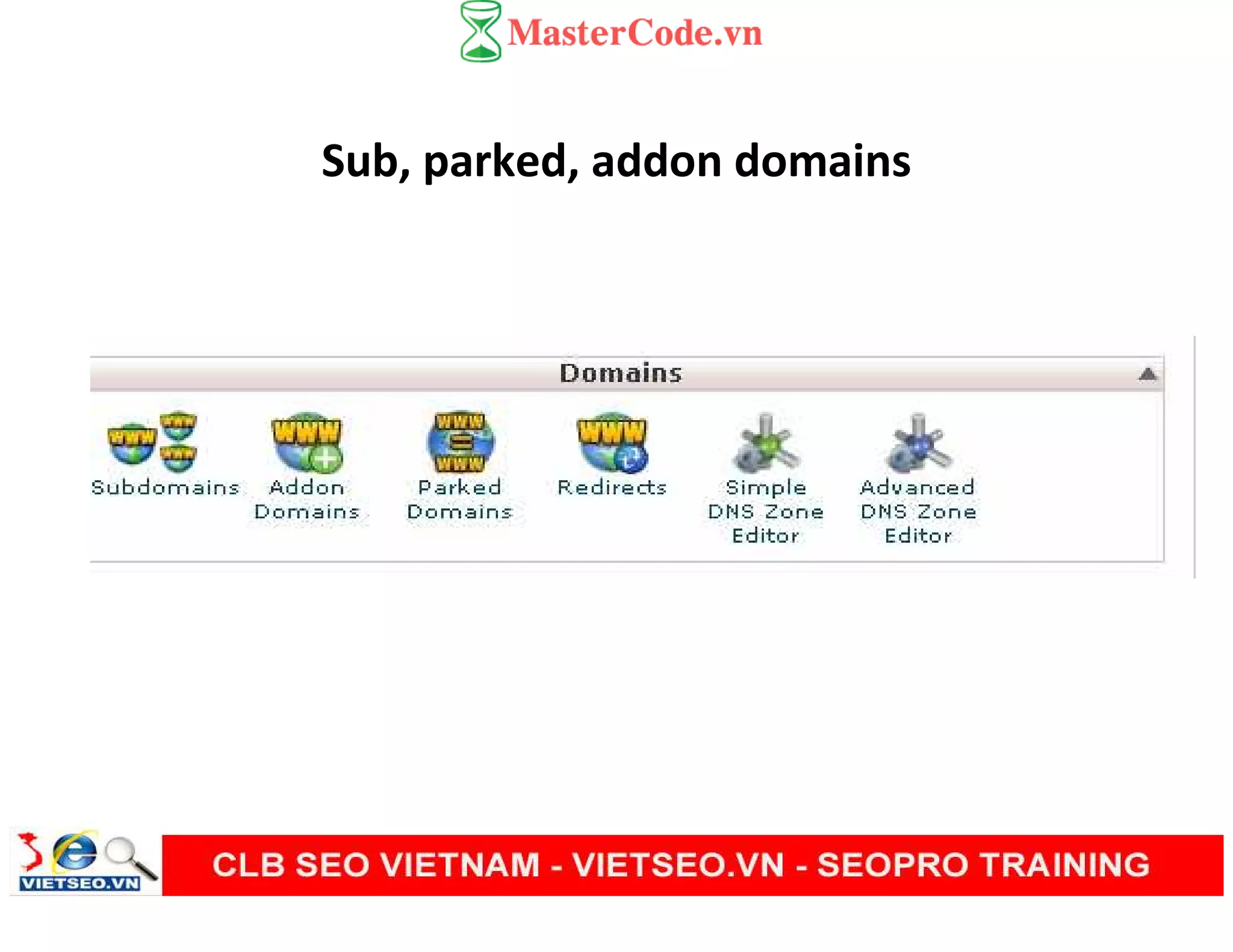 Sub, parked, addon domains
 