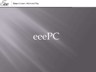 eeePC
 