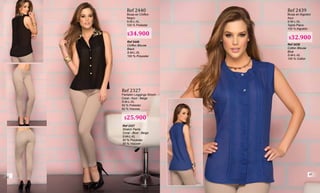 Ref 2439
Blusa en Algodon
Azul
S-M-L-XL
Tejido Plano
100 % Algodón
Ref 2439
Cotton Blouse
Blue
S-M-L-XL
100 % Cotton
Ref 2440
Blusa en Chiffon
Negro
S-M-L-XL
100 % Poliéster
Ref 2440
Chiffon Blouse
Black
S-M-L-XL
100 % Polyester
Ref 2327
Stretch Pants
Coral - Blue - Beige
S-M-L-XL
50 % Polyester
50 % Viscose
Ref 2327
Pantalón Leggings Strech
Coral - Azul - Beige
S-M-L-XL
50 % Poliester
50 % Viscosa
$25.900
$34.900
$32.900
44
45
 