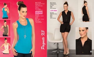 Ref 2139
Blusa en Viscosa Strech
Paquete X 3
Azul - Verde Militar -
Curuba
S-M-L-XL
95.4 % Staple
4.6 % Elastómero
Ref 2139
Package by 3 Stretch
Viscose
Blouse
Blue - Green - Curuba
S-M-L-XL
95.4 % Staple
4.6 % Spandex
PaqueteX3
Ref 2416
Vestido Enterizo
en Chalis
Negro
S-M-L
100 % Viscosa
Ref 2416
Chalis One Piece
Dress
Black
S-M-L
100 % Viscose
$25.900
$39.900
68
69
 