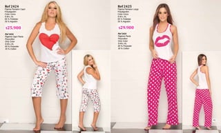 Ref 2424
Pijama Pantalon Capri
Polyalgodòn
Color Unico
S-M-L-XL
65 % Poliéster
35 % Algodón
Ref 2424
Pajama Capri Pants
Polycotton
Only Color
S-M-L-XL
65 % Polyester
35 % Cotton
Ref 2425
Pijama Pantalon Largo
Polyalgodòn
Color Unico
S-M-L-XL
65 % Poliéster
35 % Algodón
Ref 2425
Pajama Pants
Polycotton
Only Color
S-M-L-XL
65 % Polyester
35 % Cotton
$25.900 $29.900
80
81
 