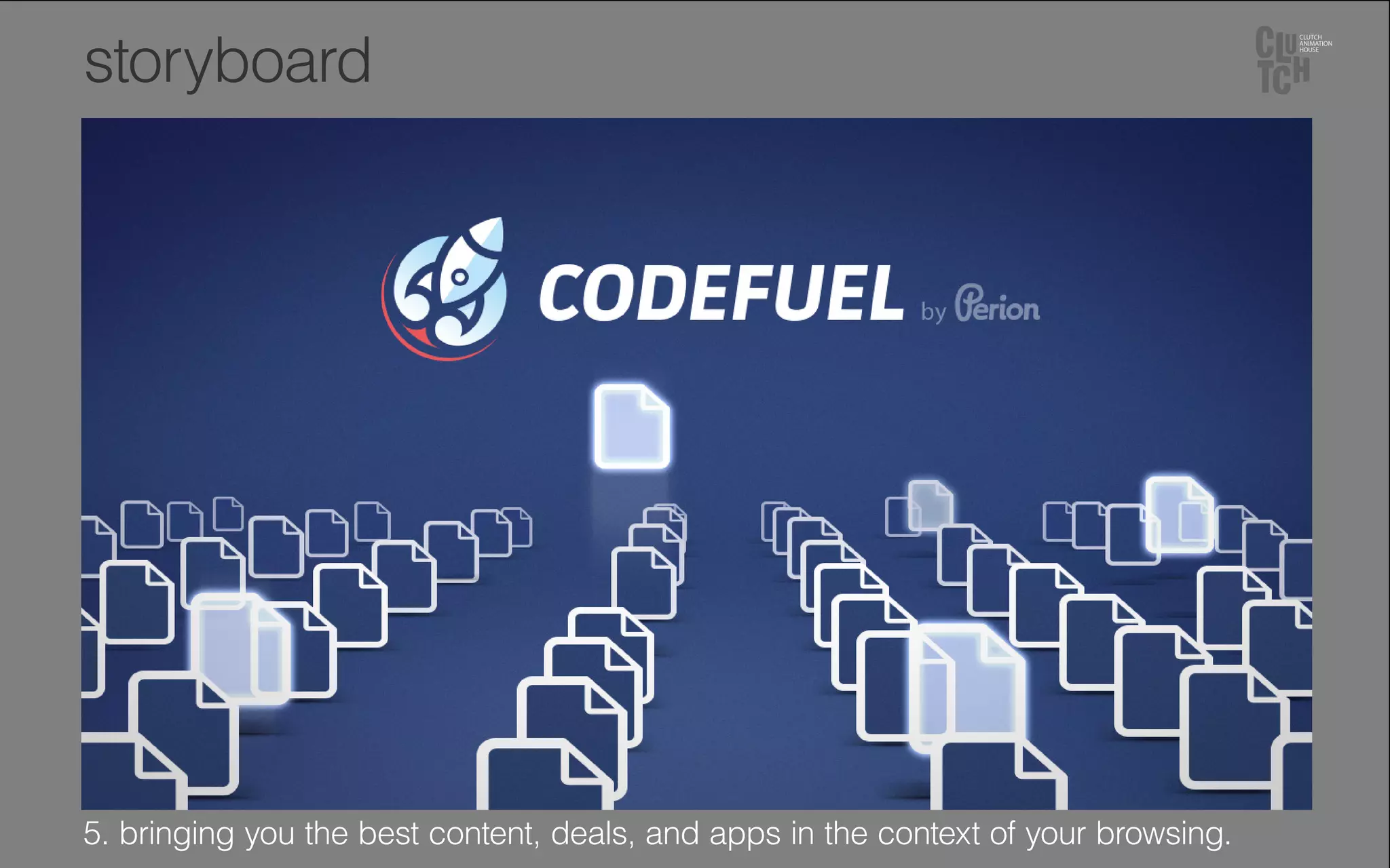 5. bringing you the best content, deals, and apps in the context of your browsing.
storyboard
 