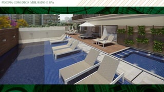 PISCINA COM DECK MOLHADO E SPA
 