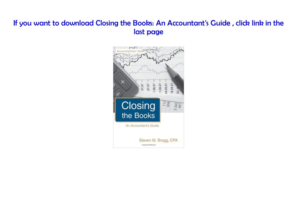 [Doc] Closing the Books An Accountant's Guide