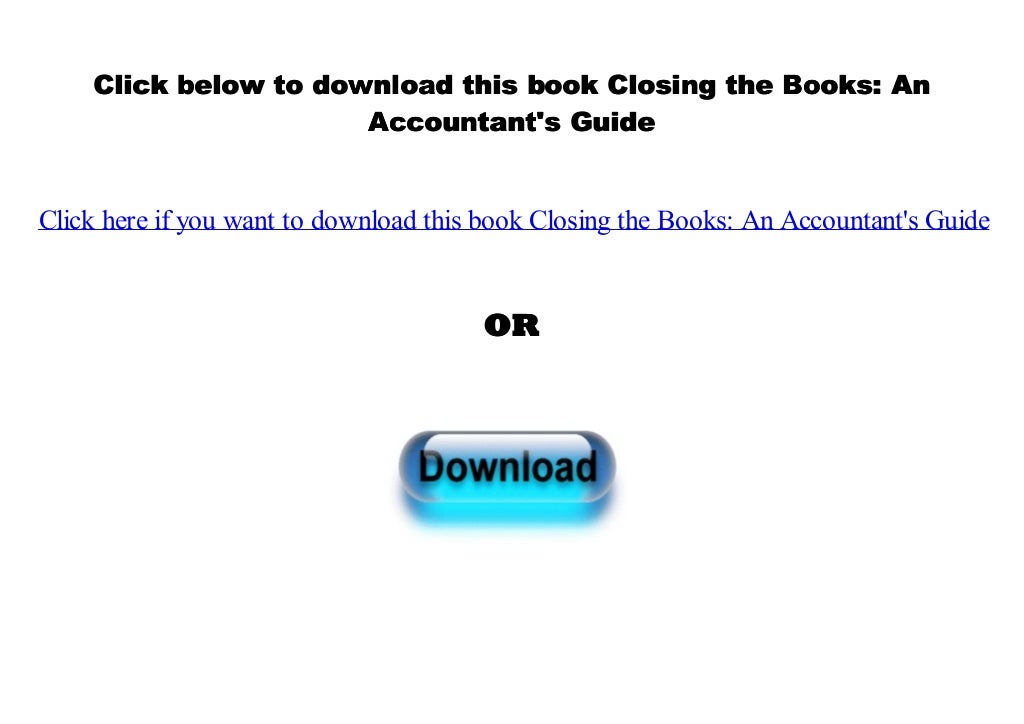 [Doc] Closing the Books An Accountant's Guide