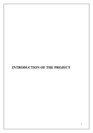 7
INTRODUCTION OF THE PROJECT
 
