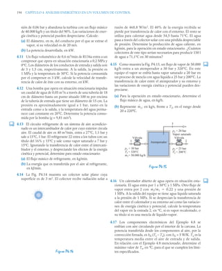 194 CAPÍTULO 4. ANÁLISIS ENERGÉTICO EN UN VOLUMEN DE CONTROL
sión de 0,06 bar y abandona la turbina con un flujo másico
de 40.000 kg/h y un título del 90%. Las variaciones de ener-
gía cinética y potencial pueden despreciarse. Calcule:
(a) El diámetro, en m, del conducto por el que se extrae el
vapor, si su velocidad es de 20 m/s.
(b) La potencia desarrollada, en kW.
4.11 Un flujo volumétrico de 0,6 m3
/min de R134a entra a un
compresor que opera en situación estacionaria a 0,2 MPa y
0°C. Los diámetros de los conductos de entrada y salida son
de 3 y 1,5 cm, respectivamente. A la salida, la presión es
1 MPa y la temperatura de 50°C. Si la potencia consumida
por el compresor es 3 kW, calcule la velocidad de transfe-
rencia de calor de éste con su entorno, en kW.
4.12 Una bomba que opera en situación estacionaria impulsa
un caudal de agua de 0,05 m3
/s a través de una tubería de 18
cm de diámetro hasta un punto situado 100 m por encima
de la tubería de entrada que tiene un diámetro de 15 cm. La
presión es aproximadamente igual a 1 bar, tanto en la
entrada como a la salida, y la temperatura del agua perma-
nece casi constante en 20°C. Determine la potencia consu-
mida por la bomba (g = 9,81 m/s2
).
4.13 El circuito refrigerante de un sistema de aire acondicio-
nado es un intercambiador de calor por cuyo exterior circula
aire. El caudal de aire es 40 m3
/min, entra a 27°C, 1,1 bar y
sale a 15°C, 1 bar. El refrigerante 22 entra a los tubos con un
título del 16% y 15°C y sale como vapor saturado a 7 bar y
15°C. Ignorando la transferencia de calor entre el intercam-
biador y el entorno, y despreciando los efectos de la energía
cinética y potencial, determine para estado estacionario:
(a) El flujo másico de refrigerante, en kg/min.
(b) La energía que es transferida por el aire al refrigerante,
en kJ/min.
4.14 La Fig. P4.14 muestra un colector solar plano cuya
superficie es de 3 m2
. El colector recibe radiación solar a
razón de 468,8 W/m2
. El 40% de la energía recibida se
pierde por transferencia de calor con el entorno. El resto se
utiliza para calentar agua desde 54,5 hasta 71°C. El agua
pasa a través del colector solar con una pérdida despreciable
de presión. Determine la producción de agua caliente, en
kg/min, para la operación en estado estacionario. ¿Cuántos
colectores de este tipo serían necesarios para producir 150 l
de agua a 71,1°C en 30 minutos?
4.15 Como muestra la Fig. P4.15, un flujo de vapor de 50.000
kg/h entra a un atemperador a 30 bar y 320°C. En este
equipo el vapor se enfría hasta vapor saturado a 20 bar en
un proceso de mezcla con agua líquida a 25 bar y 200°C. La
transferencia de calor entre el atemperador y su entorno y
las variaciones de energía cinética y potencial pueden des-
preciarse.
(a) Para la operación en estado estacionario, determine el
flujo másico de agua, en kg/h.
(b) Represente , en kg/s, frente a T2, en el rango desde
20 a 220ºC.
4.16 Un calentador abierto de agua opera en situación esta-
cionaria. El agua entra por 1 a 50°C y 1 MPa. Otro flujo de
vapor entra por 2 con y una presión de
1 MPa. A la salida del equipo se tiene agua líquida saturada
a la presión de 1 MPa. Si se desprecian la transferencia de
calor entre el calentador y su entorno así como las variacio-
nes de energía cinética y potencial, calcule la temperatura
del vapor en la entrada 2, en °C, si es vapor recalentado, o
su título si es una mezcla de líquido–vapor.
4.17 Los componentes electrónicos del Ejemplo 4.8 se
enfrían con aire circulando por el interior de la carcasa. La
potencia transferida desde los componentes al aire, por la
convección forzada, es hA (Ts – Ta), con hA = 5 W/K. Ta es la
temperatura media entre el aire de entrada y de salida.
En relación con el Ejemplo 4.8 mencionado, determine el
máximo valor de Ts, en ºC, para el que se cumplen los lími-
tes especificados.
Figura P4.14
C
o
l
e
c
t
o
r
s
o
l
a
r
Salida de
agua a 71°C
Entrada de agua
a 54,5°C
A = 3m2
468,8 W/m2
40% (pérdidas)
Figura P4.15
ṁ2
Atemperador
Válvula
1
3
2
p3 = 20 bar
Vapor saturado
p2 = 25 bar
T2 = 200°C
p1 = 30 bar
T1 = 320°C
m1= 50.000 kg/h
·
Válvula
ṁ2/ṁ1 0 22
,

 