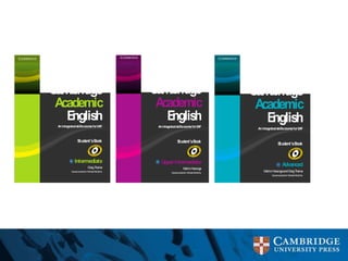 AnintegratedskillscourseforE
AP
C
ra
igT
ha
ine
C
ourseconsultant:Michael McC
arthy
Intermediate
AnintegratedskillscourseforE
AP
AnintegratedskillscourseforE
AP
Cambridge
Academic
E
nglish
B1+
Thaine,
McCarthy
Cambridge
Academic
E
nglish
S
tudent’s
B
ook
Intermediate
B
1+
Student’sBook
9 mm
spine
9 mm
spine
AnintegratedskillscourseforEAP
MartinH
ewings
C
ourseconsultant:Michael McC
arthy
UpperIntermediate
AnintegratedskillscourseforEAP
AnintegratedskillscourseforEAP
Cambridge
Academic
E
nglish
C
ambridge
Academic
E
nglish
S
tudent’s
B
ook
Upper
Intermediate
Hewings,
McC
arthy
B
2
B2
CambridgeAcademicE
nglish
9 mm
spine
9780521165204
Cambridge
Academic
English
Upper
Intermediate
Students
Book
CVR
C
M
Y
K
B2
AnintegratedskillscourseforE
AP
Thisthree-level courseprovidesstudentswiththeacademicskillsandlanguageneeded
for universitystudy.Aimedat studentsof all disciplines, thecourseconsistsof ten
integratedskillsunitsthat developacademiclanguageandcritical thinkingskillsessential
inacademiccontexts.Fivelectureskillsunitsprovideauthenticpracticeinlisteningto
lecturesandnote-taking.
TheB2Upper IntermediateStudent’sBook givesstudentsfurther practiceinacademic
studyskills. Studentsanalysecharacteristicsof writtenandspokenacademictexts,develop
awarenessof academiccultureandlearntoavoidplagiarism. Fromessayorganisation,
takingnotes,groupdiscussiontowritingreferencesandparaphrasingtexts,thestudents
arepresentedwithawealthof practiceopportunitiestoenhanceall academicskills.
Coursecomponents:
Student’sBook (9780521
1
65204)
T
eacher’sBook (9780521
1
65266)
ClassAudioCD(9780521
1
65235)
DVD(9780521
1
65297)
AudioandDVDpack (9781
1
076071
49)
Alsorecommendedfor usewith C
ambridgeA
cademicE
nglish:
Student’sBook
Keyfeaturesof thecourse
integratedacademicskillsandauthenticacademict extsineachmainunit
‘Studytips’ and‘Focusonyour subject’ sectionstoencourageindependent learningand
personalisation
exercisesinformedbytheCambridgeAcademicCorpus
alist of keyacademicwords,essential for development of academicvocabulary
dedicatedlectureskillsunitstopreparestudentsfor attendinglecturesinE
nglish
TheDVDislinkedtothelectureskillsunits. It includesreal lecturesfromtheUniversityof
Cambridgebyrenownedlecturersintheir elds;student interviewsgivetipsonacademic
lifeandstudies.
TheClassAudioCDaccompaniesthelisteningandspeakingsectionsandgivesstudents
focusedlisteningpracticeandstrategiestoparticipateintutorialsandgroupwork.
Additional resourcesareavailableonlineat www.cambridge.org/elt/academicenglish
Professional English
978
0
521
15409
3
ARMER
CEF
SCIENTISTS
CVR
C
M
Y
K
Armer
Cam
b
r
idge
Engl
i
sh
f
or
Scien
t
ist
s
IS
BN: 9780521689397 IS
BN: 9780521715188
W
i
t
h
Audio CDs
Cambridge English for Scientistsisfor intermediate
to upper intermediatelevel (B1–B2)learnersof
Englishwho needt o useEnglishi n ascientiﬁc
researcho r studyenvironment.
Thisshort course (40–60hoursteachingtime)
usespractical tasksto develop thelanguageand
communic ationskillsne ededb ystudent and
professiona l scientistsfrom a ll di scipline s.
Each of theten unitsrelatestooneor more
casestudiesbasedo nr eal publishedr esearch.
Practical skillsinclude:
applyingf or researchf unding
writingfor p ublication
presentingand socialisingat aconfe rence
Thecoursecan beused in theclassroom or
for self-studyand issuitablefor scientists
studyingo r workingin aw ider angeof s cientiﬁc
disciplines.Thecour sealso includesa glossary
of useful vocabulary.
CambridgeEnglishfor…isa seriesof short
coursesfor different areaso f Englishfor
SpeciﬁcPurposes.Written for professionals
byprofessionalsthey combinethebest in ELT
methodologyw ithr eal professional practice.
TamzenArmer(BS
cAnatomicalSciences,
CELTA,DELTA)hasprofessionalexperience
asascientiﬁcresearcherattheInstituteof
Neurology,London andtheChristieHospital,
Manchester.ShecurrentlyteachesEnglishatthe
UniversityofCanberra,Australia.
Tamzen Armer
S
eriesEditor :J
eremyDay
a verythor ough representation of thebasic
requirement of pr esentingscientiﬁ canalyses
Dr Andr ewS
ug den, S
cience International
I believeit doesan e xcellent job at portr aying
everydaysituationsin thelab andI especially
enjoyedtheaudioscript ,which I thinkisan
accuraterepresentation of c onversations
between a student andhis/her adviser .
DanielaR obles,PhDstudent ,Molecular Biology
CambridgeEnglishfor
Scientists
a verythor ough repre
requirement of pr esen
Dr Andr ewS
ug
I believeit doesan e xc
everydaysituationsin
enjoyedtheaudioscrip
accuraterepresentatio
between a student an
DanielaR obles,PhD
CambridgeEnglishfor
Scientists
Tamzen Armer
S
eriesEditor :JeremyDay
For the FREEonline Teacher’sBook and photocopiable activities,
go to w ww.cambri dge.org/elt/englishforscientists
Michael McCarthy
Felicity O’Dell
Advanced
Second Edition
Vocabulary reference
and practice
With answers
in Use
McCarthy
and
O’Dell
Academic
Voca
bulary
in
Use
Advanced
9 mm
spine
AnintegratedskillscourseforEAP
M
artinH
ewingsandC
raigT
haine
C
ourseconsultant:Michael McC
arthy
Advanced
AnintegratedskillscourseforEAP
AnintegratedskillscourseforEAP
Cambridge
Academic
E
nglish
C1
Hewings,
Thaine,
McC
arthy
C1
CambridgeAcademicE
nglish
9780521165211
Cambridge
Academic
English
Advanced
Students
Book
CVR
C
M
Y
K
Cambridge
Academic
E
nglish
S
tudent’s
B
ook
Advanced
C1
AnintegratedskillscourseforE
AP
Thisthree-level courseprovidesstudentswith theacademicskillsandlanguageneeded
for universitystudy.Aimedat studentsof all disciplines, thecourseconsistsof ten
integratedskillsunitsthat developacademiclanguageandcritical thinkingskillsessential
in academiccontexts. Fivelectureskillsunitsprovideauthenticpracticein listeningto
lecturesandnote-taking.
TheC1AdvancedS
tudent’sBook consolidatesacademicstudyskills. S
tudents’ analytical
skillsarechallengedwith an increasedrangeof authenticwritten andspoken academic
texts.Fromessayorganisation, takingnotes,groupdiscussion towritingreferencesand
paraphrasingtexts, thestudentsarepresentedwith awealth of practiceopportunitiesto
enhanceall academicskillsat thislevel.
Coursecomponents:
S
tudent’sBook (9780521
1
6521
1
)
T
eacher’sBook (9780521
1
65273)
ClassAudioCD(9780521
1
65242)
DVD(9780521
1
6531
0)
AudioandDVDpack (9781
1
076071
56)
Alsorecommendedfor usewith C
ambridgeA
cademicE
nglish:
Student’sBook
Keyfeaturesof thecourse
integratedacademicskillsandauthenticacademict extsin each main unit
‘S
tudytips’ and‘Focuson your subject’ sectionstoencourageindependent learningand
personalisation
exercisesinformedbytheCambridgeAcademicCorpus
alist of keyacademicwords,essential for development of academicvocabulary
dedicatedlectureskillsunitstopreparestudentsfor attendinglecturesin E
nglish
TheDVDislinkedtothelectureskillsunits. It includesreal lecturesfromtheUniversityof
Cambridgebyrenownedlecturersin their elds;student interviewsgivetipson academic
lifeandstudies.
TheClassAudioCDaccompaniesthelisteningandspeakingsectionsandgivesstudents
focusedlisteningpracticeandstrategiestoparticipatein tutorialsandgroupwork.
Additional resourcesareavailableonlineat www.cambridge.org/elt/academicenglish
Professional English
978
0
521
15409
3
ARMER
CEF
SCIENTISTS
CVR
C
M
Y
K
Armer
Cam
br
id
ge
English
f
or
Sci
ent
ist
s
IS
BN: 9780521689397 IS
BN: 9780521715188
W
i
t
h
Audio CDs
Cambridge English for Scientistsisfor intermediate
to upper intermediatelevel (B1–B2)learnersof
Englishw ho needt o useEnglishi n ascientiﬁc
researcho r studyenvironment.
Thisshort course (40–60hoursteachingtime)
usesp ractical tasksto develop thelanguageand
communic ationskillsneededb ystudent and
professiona l scientistsfrom a ll di scipline s.
Each of theten unitsrelatestooneor more
casestudiesbasedo nr eal publishedr esearch.
Practical skillsinclude:
applyingf or researchf unding
writingfor p ublication
presentingand socialisingat aconfe rence
Thecoursecan beused in theclassroom or
for self-studyand issuitablefor scientists
studyingo r workingin aw ider angeof s cientiﬁc
disciplines.Thecour sealso includesa glossary
of useful vocabulary.
C
ambridgeEnglishfor …isa seriesof short
coursesfor different areaso f Englishfor
SpeciﬁcPurposes.Written for professionals
byp rofessionalsthey combinethebest in ELT
methodologyw ithr eal professional practice.
T
amzenArmer (BS
cAnatomical Sciences,
C
E
LTA,DELTA)hasprofessional experience
asascientiﬁcresearcherattheInstituteof
Neurology,London andtheChristieHospital,
Manchester.ShecurrentlyteachesEnglishatt he
UniversityofCanberra,Australia.
Tamzen Armer
S
eriesE
ditor :J
eremyDay
a verythor ough representation of thebasic
requirement of pr esentingscientiﬁ canalyses
Dr Andr ewS
ug den, S
cienc e International
I believeit doesan e xcellent job at portr aying
everydaysituationsin thelab andI especially
enjoyedtheaudioscript ,which I thinkisan
accuraterepresentation of c onversations
between a student andhis/her adviser .
DanielaR obles,PhDstudent ,Molecular Biology
CambridgeEnglishfor
Scientists
a verythor ough repre
requirement of pr esen
Dr Andr ewS
ug
I believeit doesan e xc
everydaysituationsin
enjoyedtheaudioscrip
accuraterepresentatio
between a student an
DanielaR obles,PhD
CambridgeEnglishfor
Scientists
Tamzen Armer
S
eriesEditor :JeremyDay
For the FREEonline Teacher’sBook and photocopiable activities,
go to w ww.cambridge.org/elt/englishforscientists
Michael McCarthy
Felicity O’Dell
Advanced
Second Edition
Vocabulary reference
and practice
With answers
in Use
McCarthy
and
O’Dell
Aca
demic
Vocabula
ry
in
Use
Advanced
9 mm
spine
9 mm
spine
 