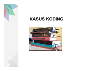KASUS KODING
 