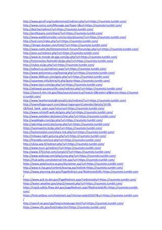 http://www.gerolf.org/modemomail/redirect.php?url=https://ryumoto.tumblr.com/
http://www.comsz.com/Message.asp?type=1&url=https://ryumoto.tumblr.com/
http://deal.by/redirect?url=https://ryumoto.tumblr.com/
http://profitquery.com/share/?url=https://ryumoto.tumblr.com/
http://www.webkinzinsider.com/scripts/plusone/?url=https://ryumoto.tumblr.com/
http://lozd.com/index.php?url=https://ryumoto.tumblr.com/
https://dongxi.douban.com/link2/?url=https://ryumoto.tumblr.com/
http://www.roetti.de/Oststammtisch-Forum/Forum/go.php?url=https://ryumoto.tumblr.com/
http://atoo.su/redirect.php?url=https://ryumoto.tumblr.com/
http://www.le-monde-de-gigi.com/go.php?url=https://ryumoto.tumblr.com/
http://historisches-festmahl.de/go.php?url=https://ryumoto.tumblr.com/
http://clubzx.es/go.php?url=https://ryumoto.tumblr.com/
http://safeurl.co.uk/redirect.aspx?url=https://ryumoto.tumblr.com/
http://www.welcomecu.org/leaving.php?url=https://ryumoto.tumblr.com/
http://www.360tuan.com/goto.php?url=https://ryumoto.tumblr.com/
http://soyanews.info/bitrix/rk.php?goto=https://ryumoto.tumblr.com/
http://www.tajcn.com/go.php?url=https://ryumoto.tumblr.com/
http://akhawat.quranourlife.com/redirect.php?url=https://ryumoto.tumblr.com/
https://lexsrv3.nlm.nih.gov/fdse/search/search.pl?match=0&realm=all&terms=https://ryumot
o.tumblr.com/
http://www.heatherseats@raovat5s.biz/redirect/?url=https://ryumoto.tumblr.com/
http://townoflogansport.com/about-logansport/calendar/details/14-09-
18/food_bank_open.aspx?returnurl=https://ryumoto.tumblr.com/
http://www.rohstoff-welt.de/goto.php?url=https://ryumoto.tumblr.com/
http://www.seeleben.de/extern/link.php?url=https://ryumoto.tumblr.com/
http://wapblogku.com/go.php?url=https://ryumoto.tumblr.com/
http://apk.hilzg.com/cate/jump.php?url=https://ryumoto.tumblr.com/
https://seomaestro.kz/go.php?url=https://ryumoto.tumblr.com/
http://fashionstylist.com/share-link.php?url=https://ryumoto.tumblr.com/
http://mikawa.night.jp/jump.php?url=https://ryumoto.tumblr.com/
http://frienddo.com/out.php?url=https://ryumoto.tumblr.com/
http://silvija.wip.lt/redirect.php?url=https://ryumoto.tumblr.com/
http://www.murc.jp/redirect?url=https://ryumoto.tumblr.com/
http://www.3751chat.com/JumpUrl/?url=https://ryumoto.tumblr.com/
http://www.webclap.com/php/jump.php?url=https://ryumoto.tumblr.com/
https://hub.wiley.com/external-link.jspa?url=https://ryumoto.tumblr.com/
https://www.polytrauma.va.gov/disclaimer.asp?url=https://ryumoto.tumblr.com/
http://www.tc.faa.gov/content/leaving.asp?extlink=https://ryumoto.tumblr.com/
https://www.planning.dot.gov/PageRedirect.asp?RedirectedURL=https://ryumoto.tumblr.com
/
https://www.pcb.its.dot.gov/PageRedirect.aspx?redirectedurl=https://ryumoto.tumblr.com/
https://water.weather.gov/ahps2/nwsexit.php?url=https://ryumoto.tumblr.com/
https://rspcb.safety.fhwa.dot.gov/pageRedirect.aspx?RedirectedURL=https://ryumoto.tumblr.
com/
https://hola.jetblue.com/tools/exit.asp?intcmp=aalp101027&uri=https://ryumoto.tumblr.com
/
http://search.wi.gov/cpp/help/urlstatusgo.html?url=https://ryumoto.tumblr.com/
https://www.cftc.gov/Exit/index.htm?https://ryumoto.tumblr.com/
 