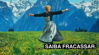 SAIBA FRACASSAR.
 